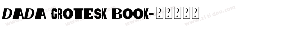 Dada Grotesk Book字体转换